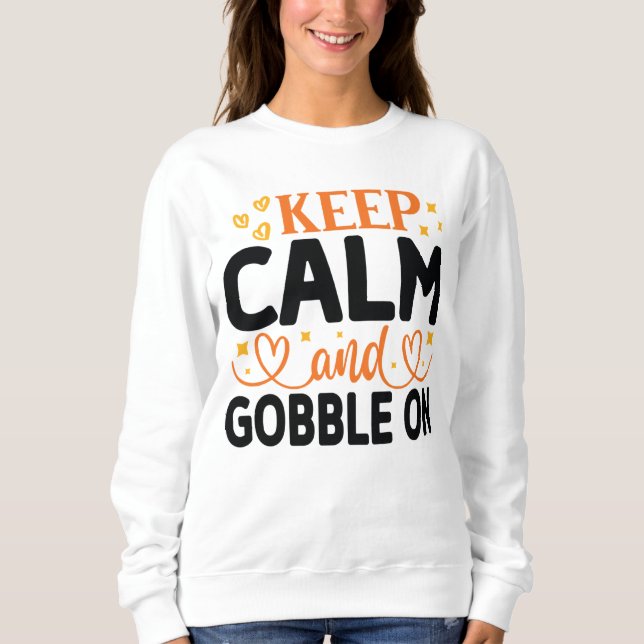 BEHÅLLANS LUGN OCH GOBBLE PÅ THANKSGIVINGEN T SHIRT (Framsida)