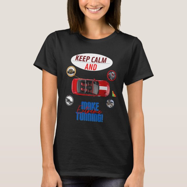 BEHÅLLANS LUGN OCH GÖR YTTERST TUNNING T SHIRT (Framsida)