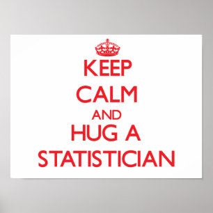 Behållans Lugn och Hug a Statistician Poster