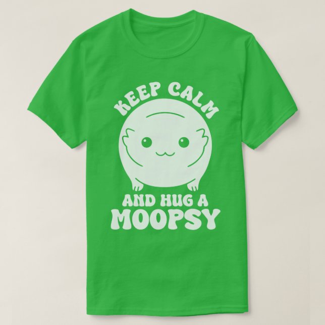 Behållans Lugn och hug en moopsi T Shirt (Design framsida)