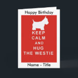 BEHÅLLANS LUGN och HUG WESTIE BIRTHDAY-KORT WIFE M Kort<br><div class="desc">Jag har skapat det här vackra kortet med min unika och populära bild. Välj en egen text. Ta en titt på det här kortet i olika färg & text och andra matchande objekt och andra objekt i WESTIE-underavsnitt.</div>