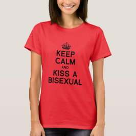 BEHÅLLANS LUGN OCH KISS EN BISEXUAL TEE SHIRT