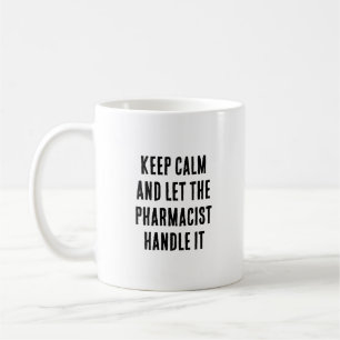 Behållans lugn och låt apotekspersonalen hantera d kaffemugg