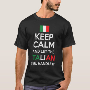 Behållans Lugn och låt den italienska flickan hant T Shirt