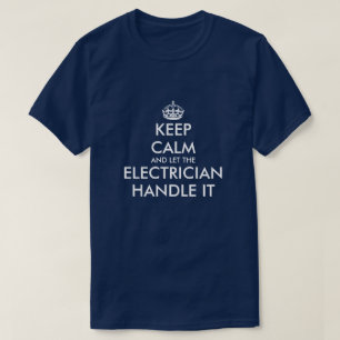 Behållans lugn och låt elektrikern hantera den l t shirt