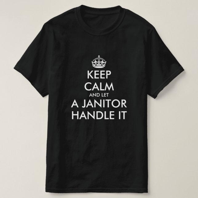 Behållans lugn och låt en vaktmästare hantera det  t shirt (Design framsida)