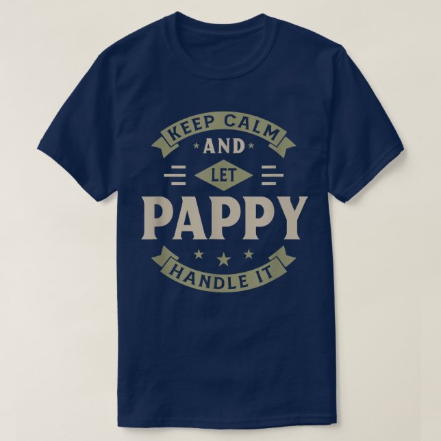 Behållans lugn och låt pappen hantera det farfar-  t shirt (Design framsida)