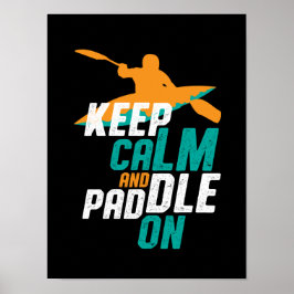 Behållans Lugn och Paddle på Kayaking Rwing Team Poster