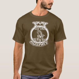 BEHÅLLANS LUGN OCH PRAY DIN ROSARY BY EKLEKTIX. T-SHIRT