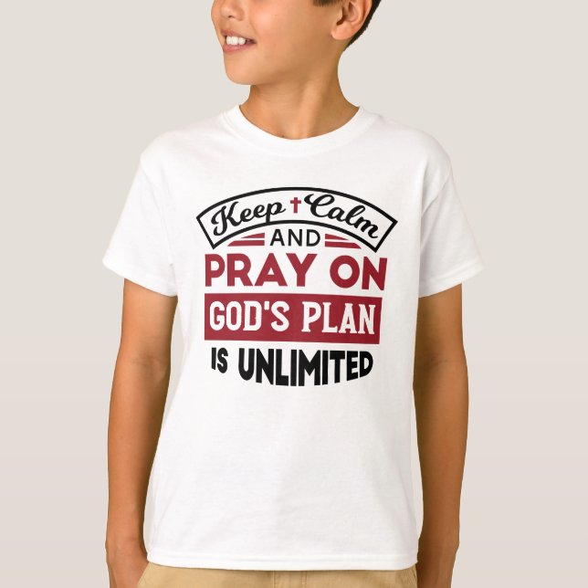 Behållans Lugn och Pray Guds plan är obegränsat ci T Shirt (Framsida)