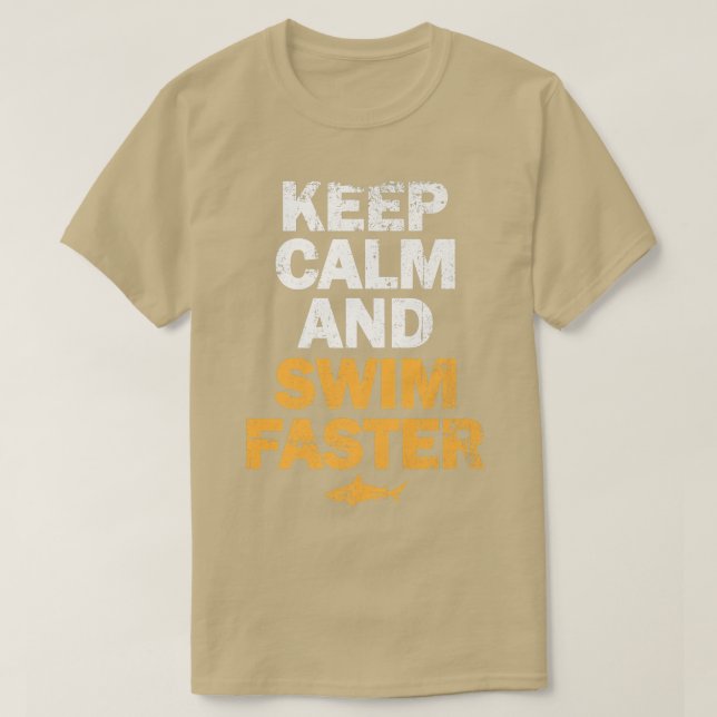 Behållans Lugn och Simma snabbare Shark Älskare T Shirt (Design framsida)