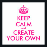Behållans lugn och skapa din egen - Rosa Poster<br><div class="desc">Hej och välkomnande, skapa och anpassa din egen lugn för behålla för den här är unik! Byt ut ord "behålla lugn och skapa ditt eget" mot ord efter eget val och välj önskad bakgrund färg! Du kan föreställa dig och göra allt! ex: "behålla lugn och fortsätt" "behålla lugn och dans...</div>