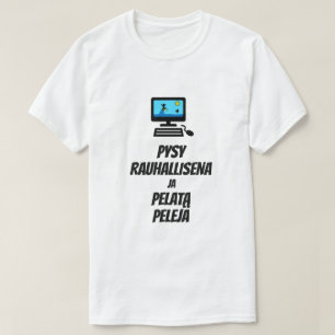 Behållans Lugn och spel på finska T Shirt
