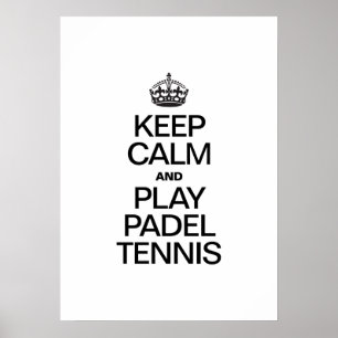 BEHÅLLANS LUGN OCH SPELA PADEL TENNIS POSTER