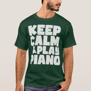 Behållans lugn och spela piano t shirt
