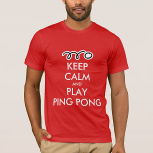 Behållans lugn och spela pingpong t-shirt