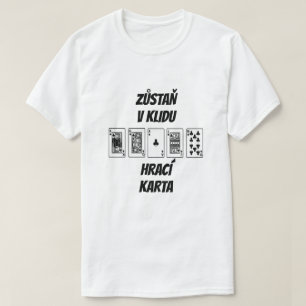behållans lugn och spelkort på tjeckiska t shirt