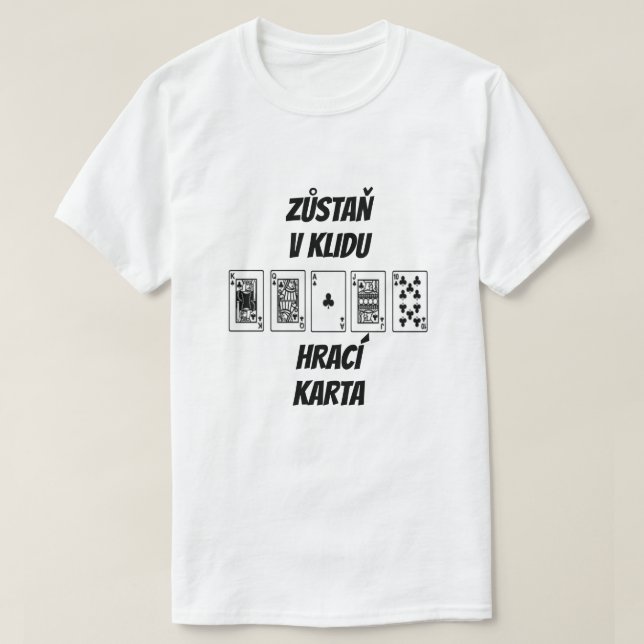 behållans lugn och spelkort på tjeckiska t shirt (Design framsida)