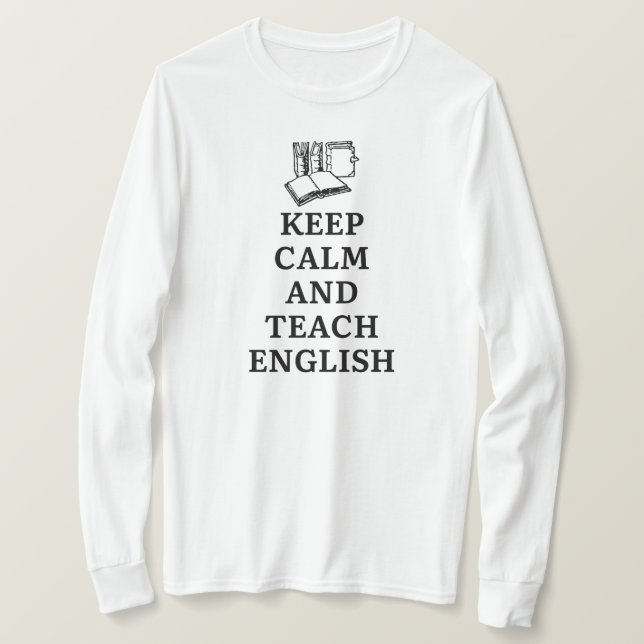 Behållans Lugn och Teach English Ley Lärare T Shirt (Design framsida)
