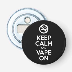 Behållans Lugn och Vape On ~ Self Motivational Flasköppnare
