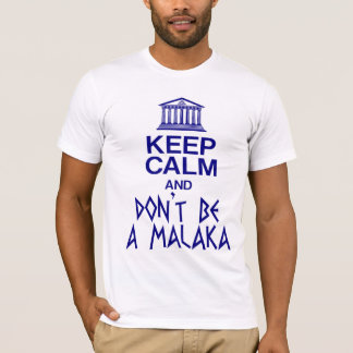 BEHÅLLANS LUGN OCH VAR INTE MALAKA. T SHIRT