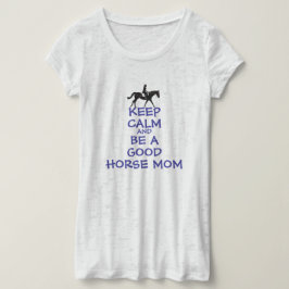 Behållans Lugn och vara en Bra hora Mamma T-shirt