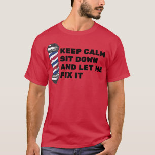 Behållans Lugn Sätt dig och låt mig fixa det 24 T Shirt