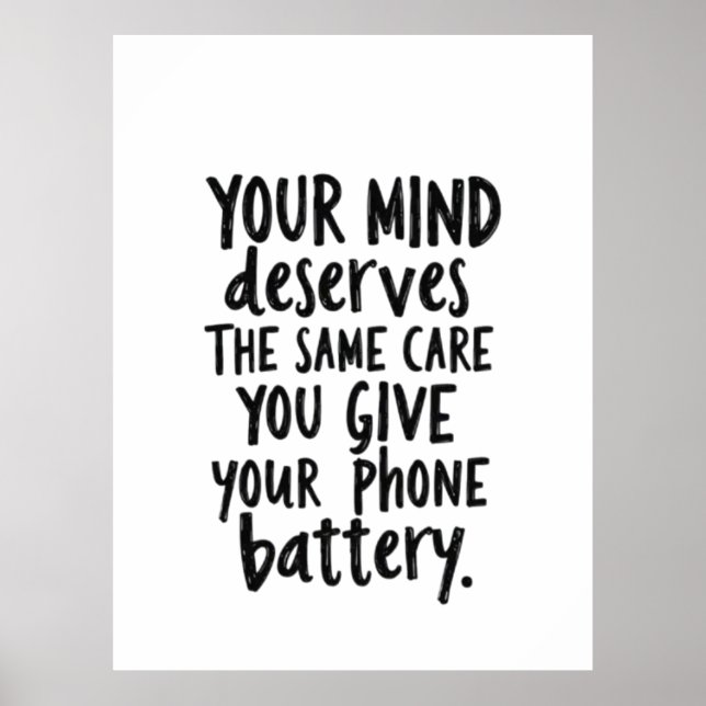 Behandla Din Sinnesstämning Som Din Telefon Batter Poster (Framsidan)