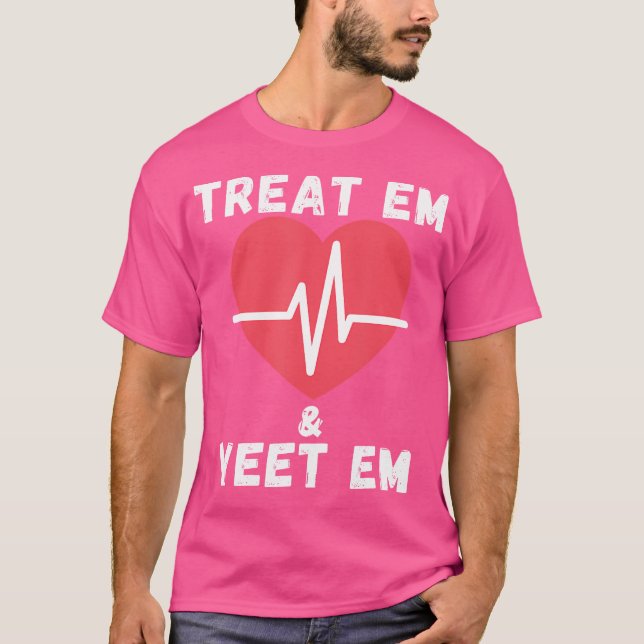 Behandla Em Yeet Em Funny Ems Er Nurse Ambulance D T Shirt (Framsida)