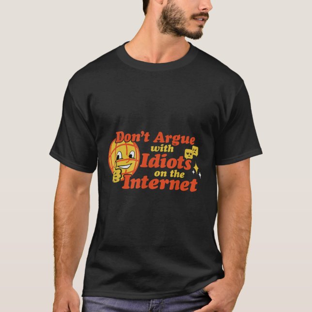 Behandla inte med dioter på Internet. T Shirt (Framsida)