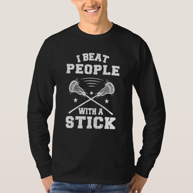 Behandla människor med en Stick Lacrosse Player Ma T Shirt (Framsida)