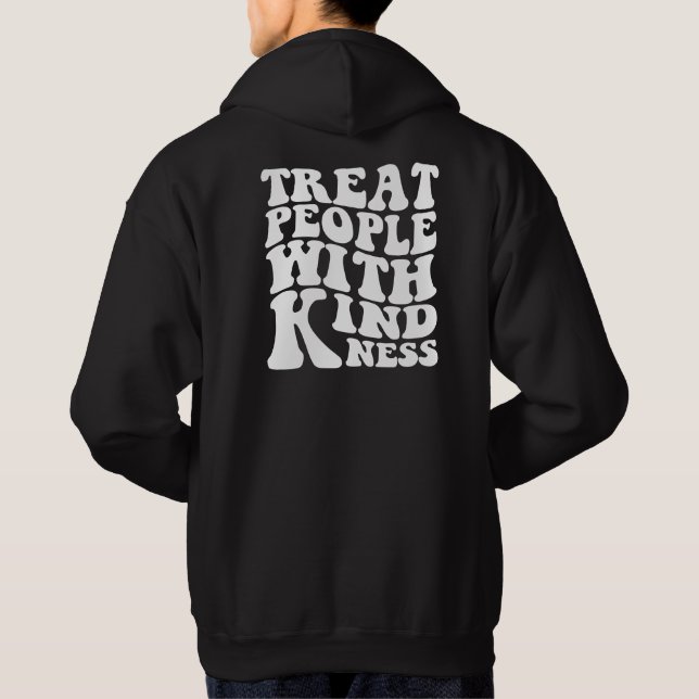 Behandla Människor Med Vänlighet,Estetisk Hoodie,T Hoodie (Baksida)