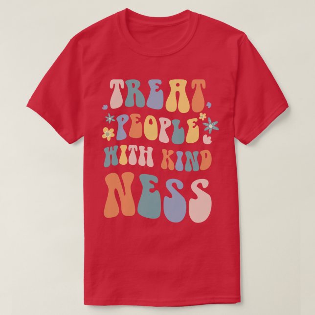 behandla människor med vänlighet t shirt (Design framsida)