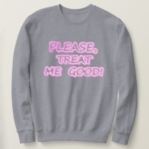 "Behandla mig Bra" Cute Design. Köp nu Lång Ärmad Tröja