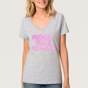 "Behandla mig Bra" Cute Design. Köp nu T Shirt