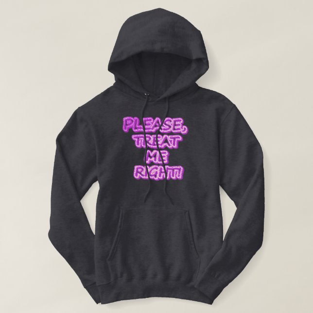 "Behandla mig Höger!" Cute Design. Köp nu Hoodie (Design framsida)