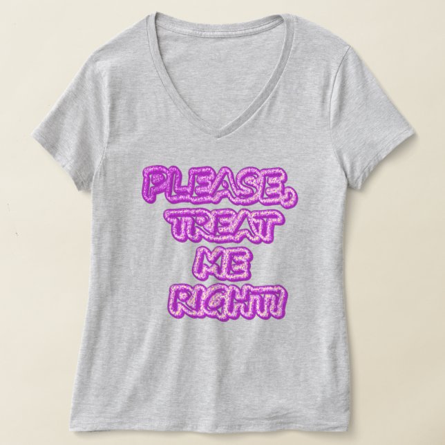 "Behandla mig Höger!" Cute Design. Köp nu T Shirt (Laydown)