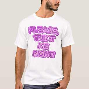 "Behandla mig Höger!" Cute Design. Köp nu T Shirt
