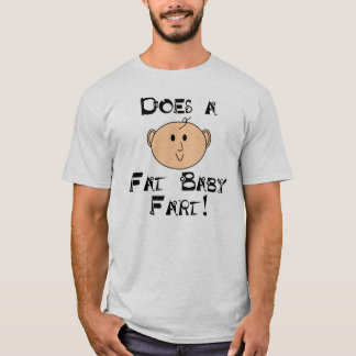 Behandla som ett barn en tjock fis? t-shirt