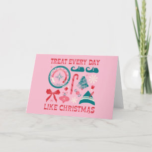 Behandla varje dag som jul helgkort