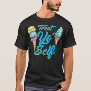 Behandla You Self Funny Kärlek sommar Ice Cream T Shirt