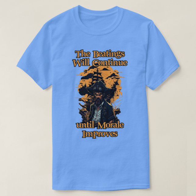 Behandlingen kommer att fortsätta tills Morale för T Shirt (Design framsida)