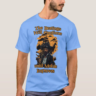 Behandlingen kommer att fortsätta tills Morale för T Shirt