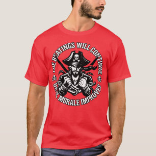 Behandlingen kommer att fortsätta tills moralen ha t shirt