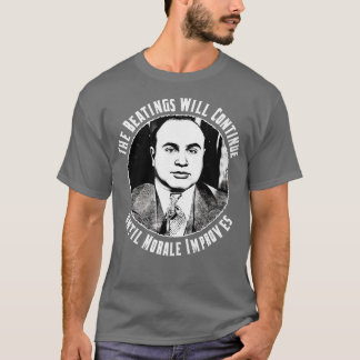 Behandlingen kommer att fortsätta tills moralen ha t shirt