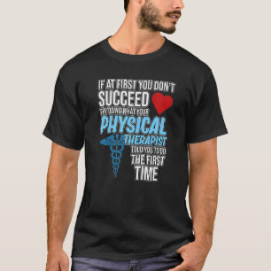 Behandlingsterapi som talade om för dig behandling t shirt