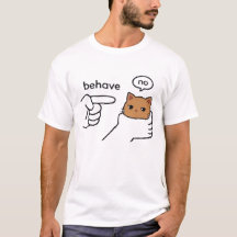 Behave/No Orange Cat Meme Tee | Rollig t-shirt