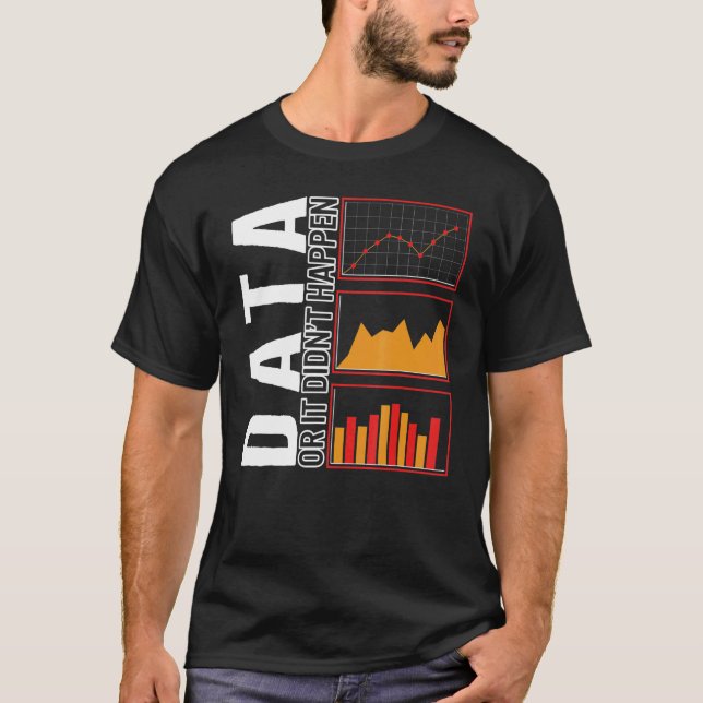 Behavioral Analyst Data Or It Didn't Happen Autism T Shirt (Framsida)