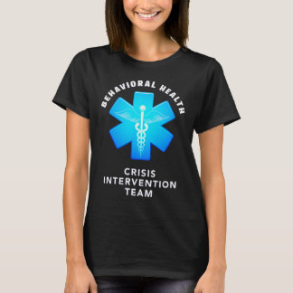 Behavioral And Mental Health Crisis Intervention T Shirt