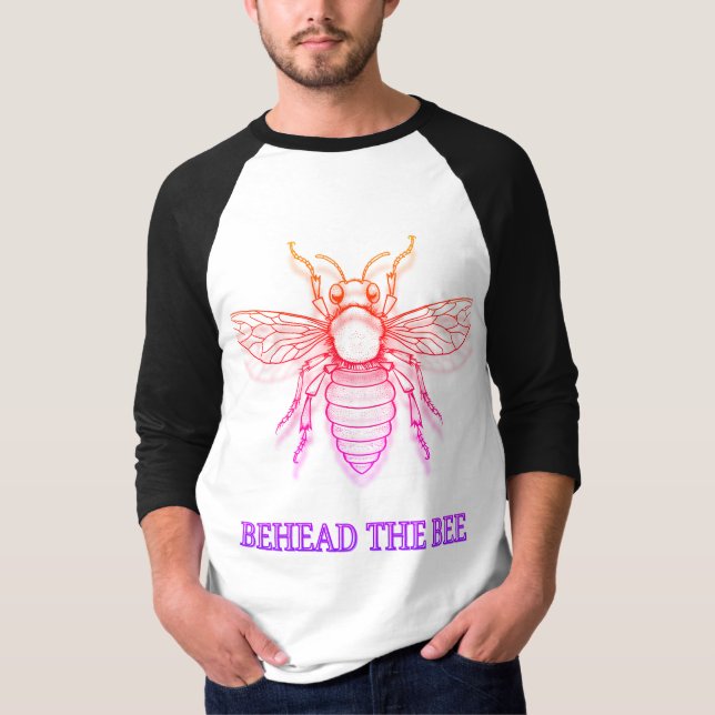 Behead the Bee T Shirt (Framsida)